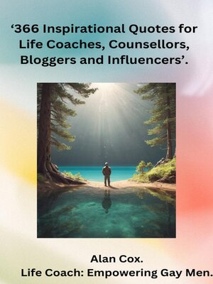 cover image of 366 inspirational quotes for Life Coaches,  Counsellors, Bloggers and Influencers.